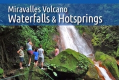 Miravalles Volcano and Waterfalls